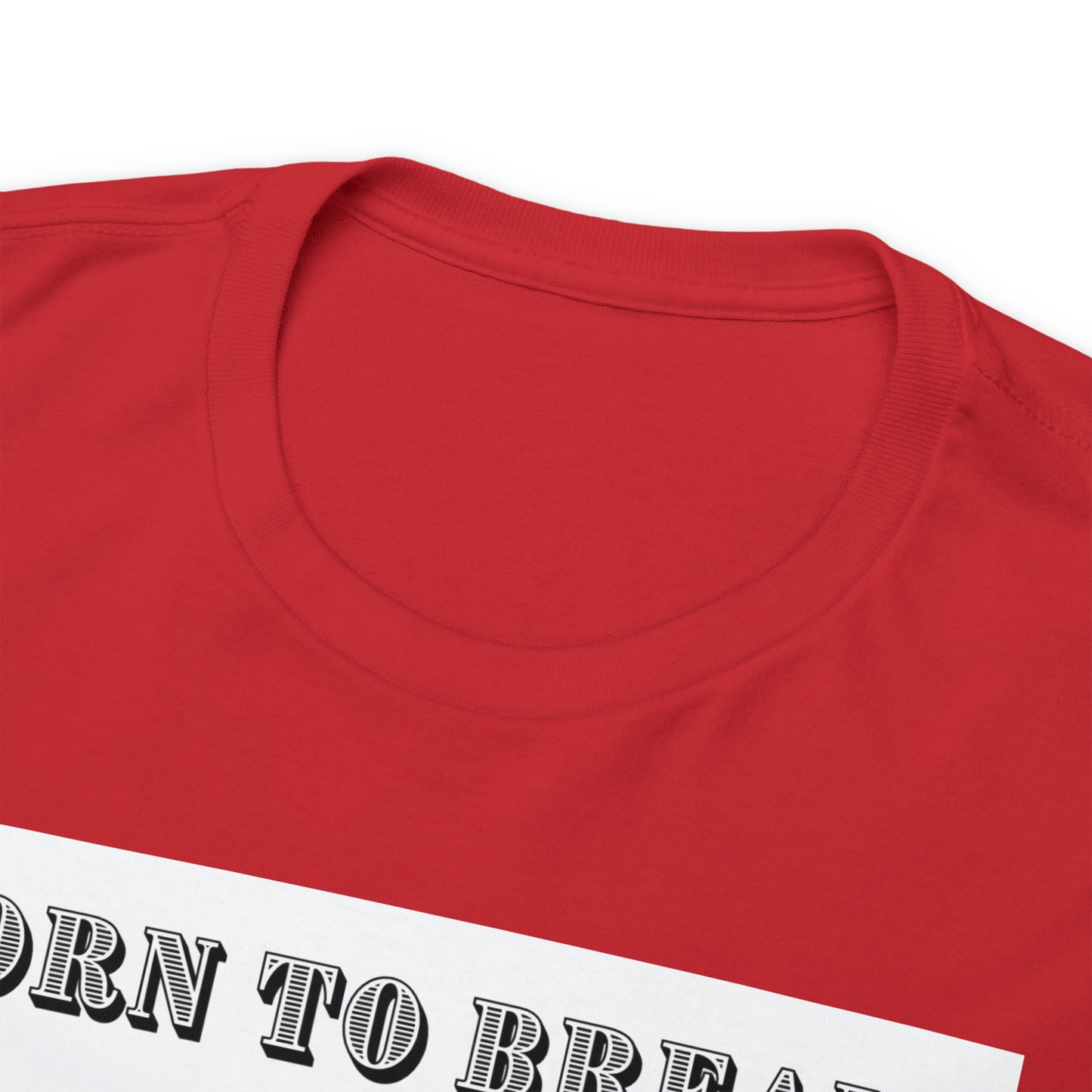 Unisex Cotton T-Shirt (born to break)