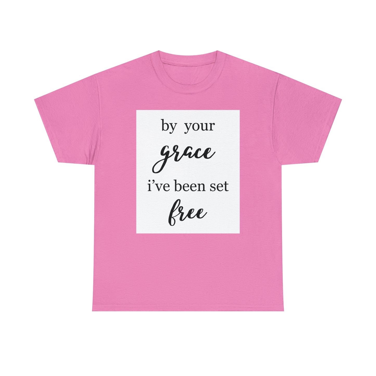 Unisex T-shirt (by your grace I’ve been set free)