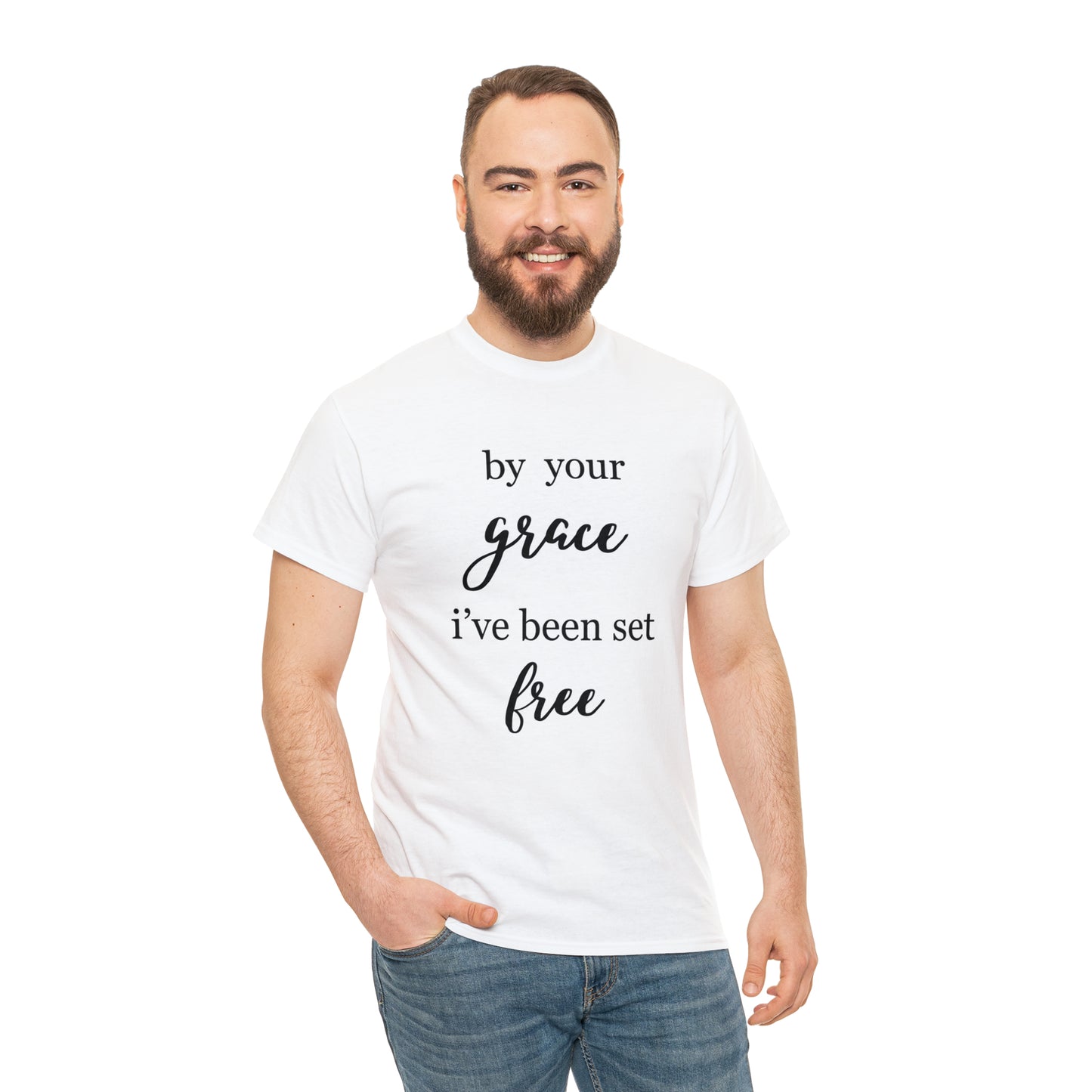 Unisex T-shirt (by your grace I’ve been set free)