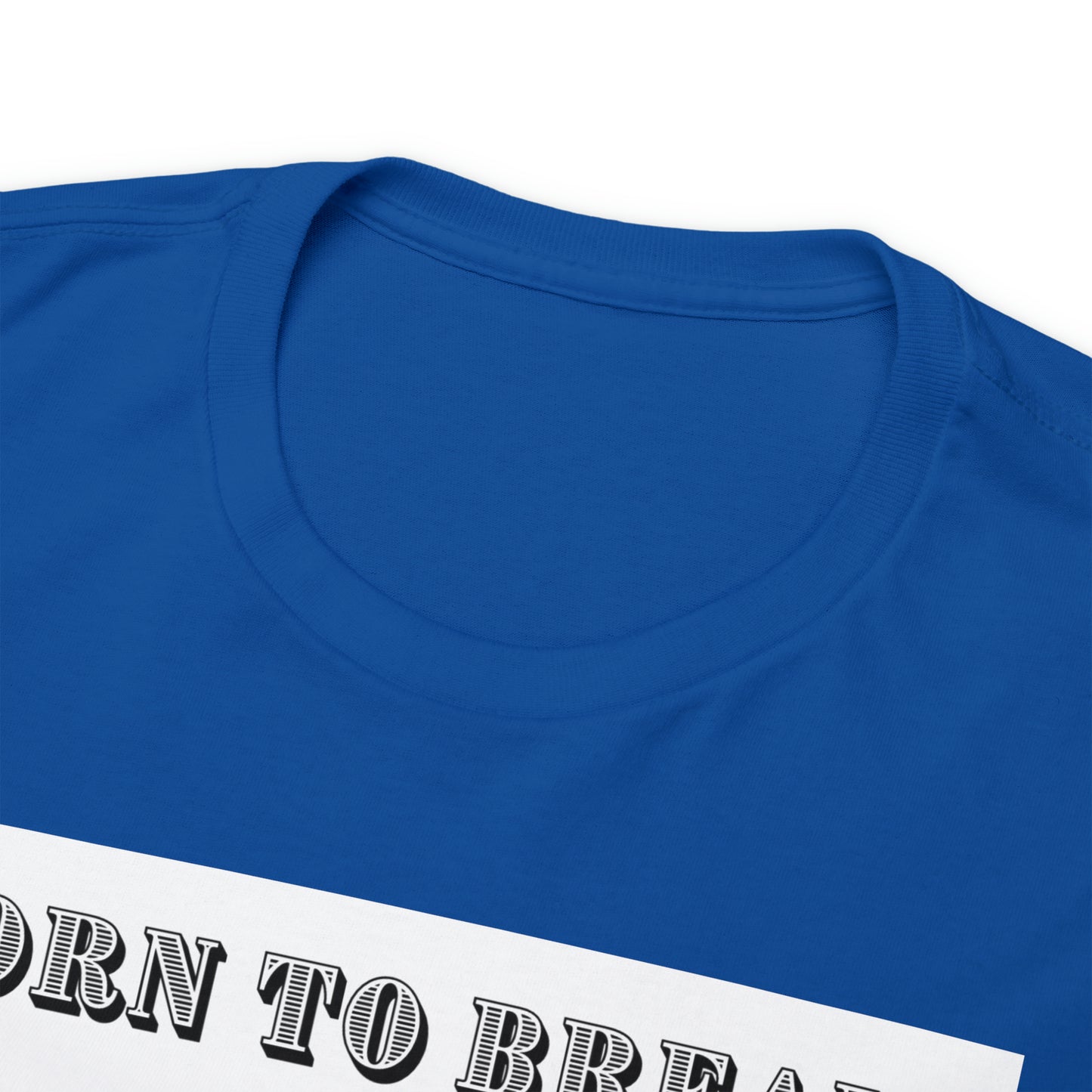 Unisex Cotton T-Shirt (born to break)