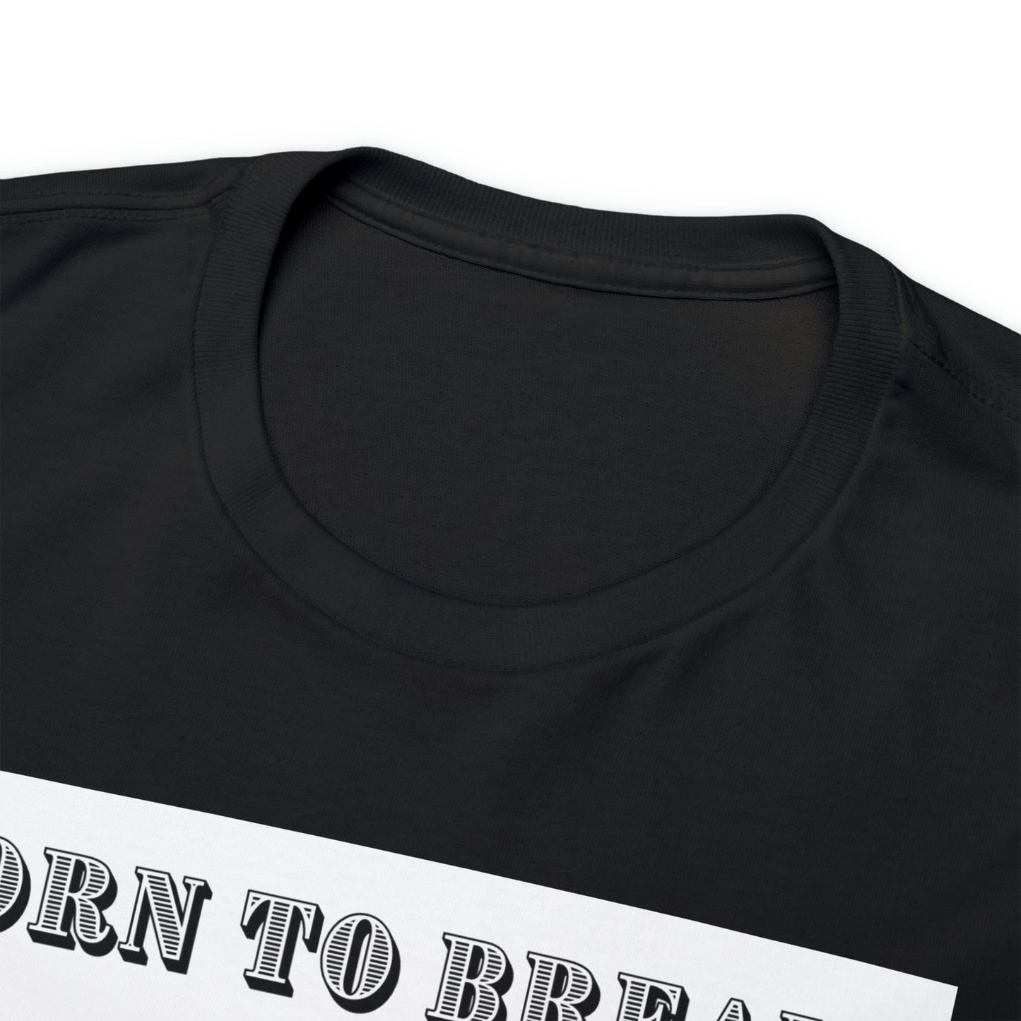 Unisex Cotton T-Shirt (born to break)