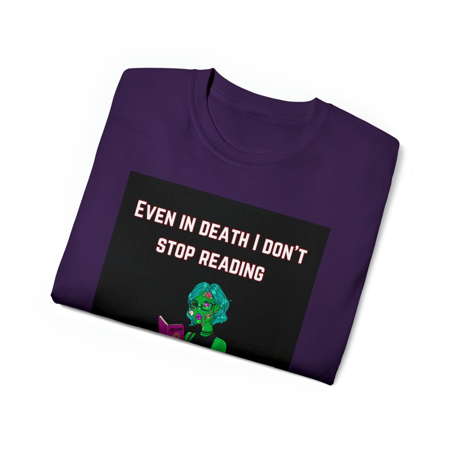 Ultra Cotton T-Shirt (even in death i don’t stop reading)