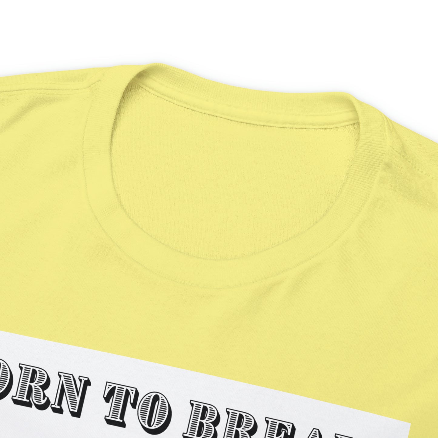 Unisex Cotton T-Shirt (born to break)