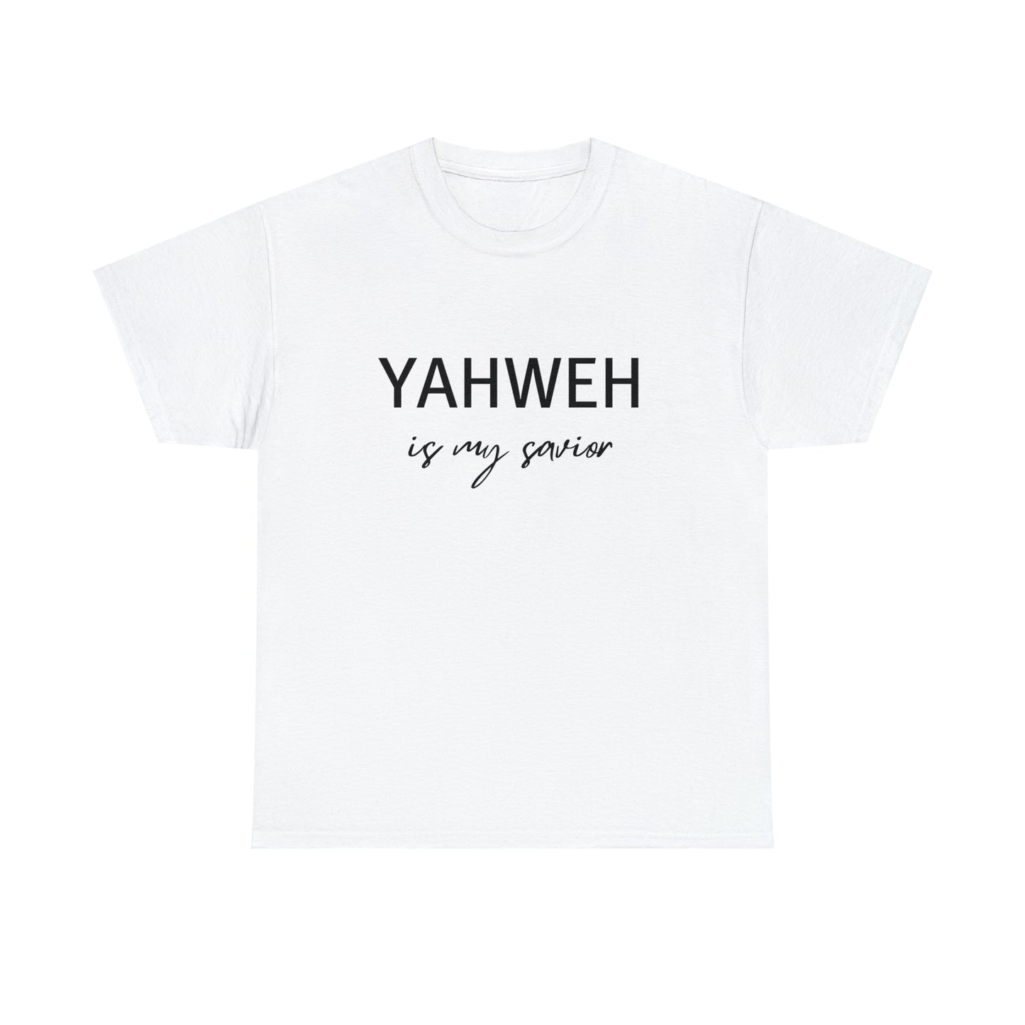 Unisex Tee (Yahweh is my savior)