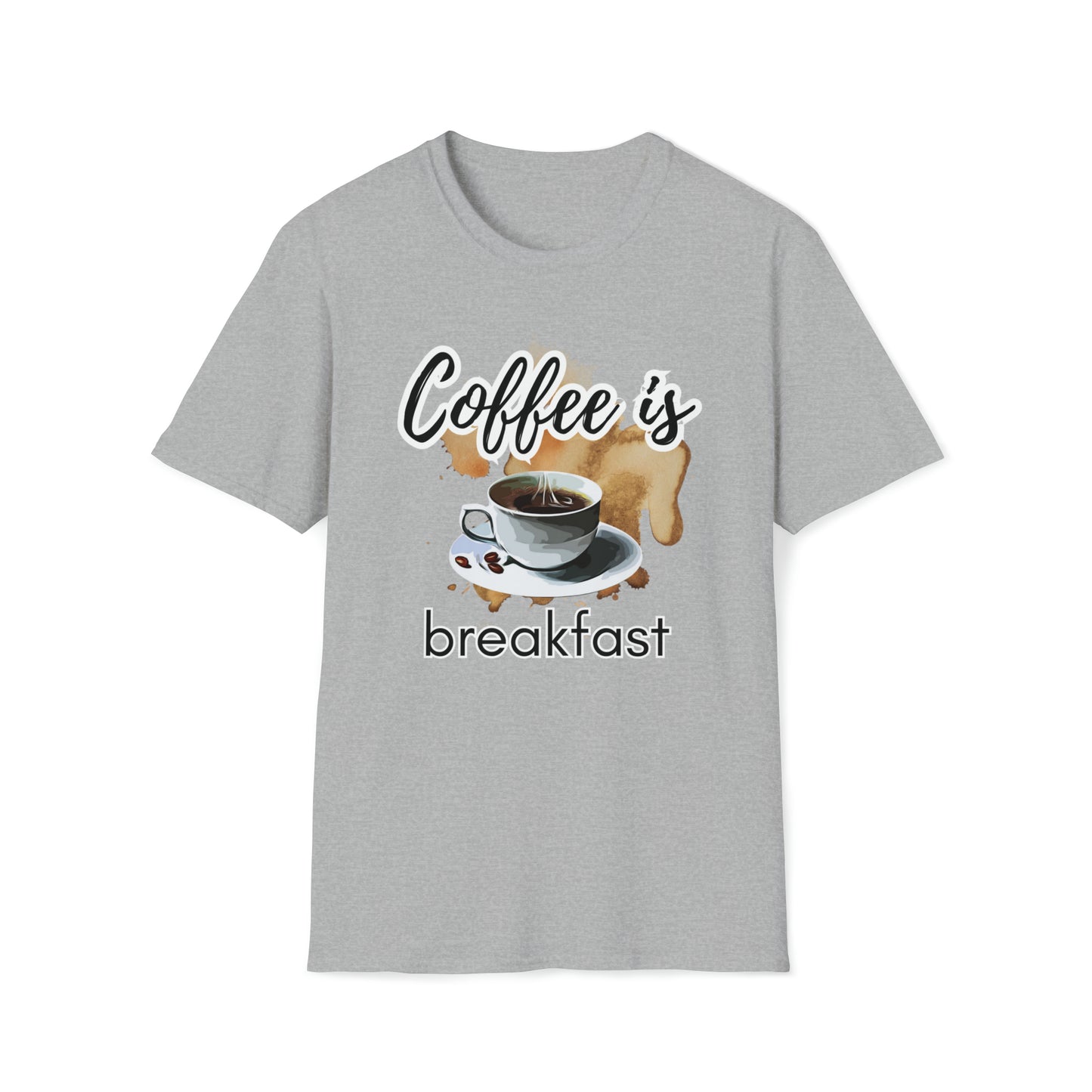 Unisex Softstyle T-Shirt (coffee is breakfast)