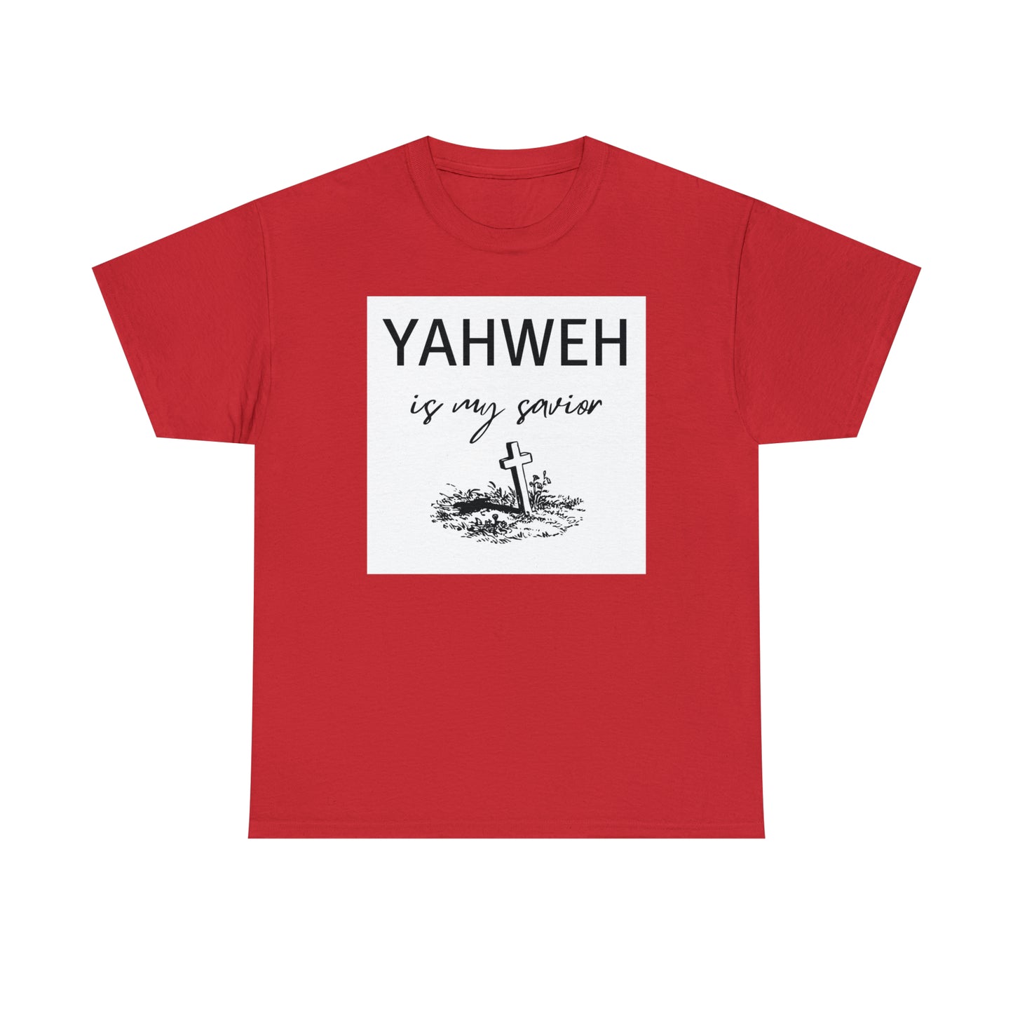 Unisex Tee- Shirt (Yahweh is my savior) with a cross