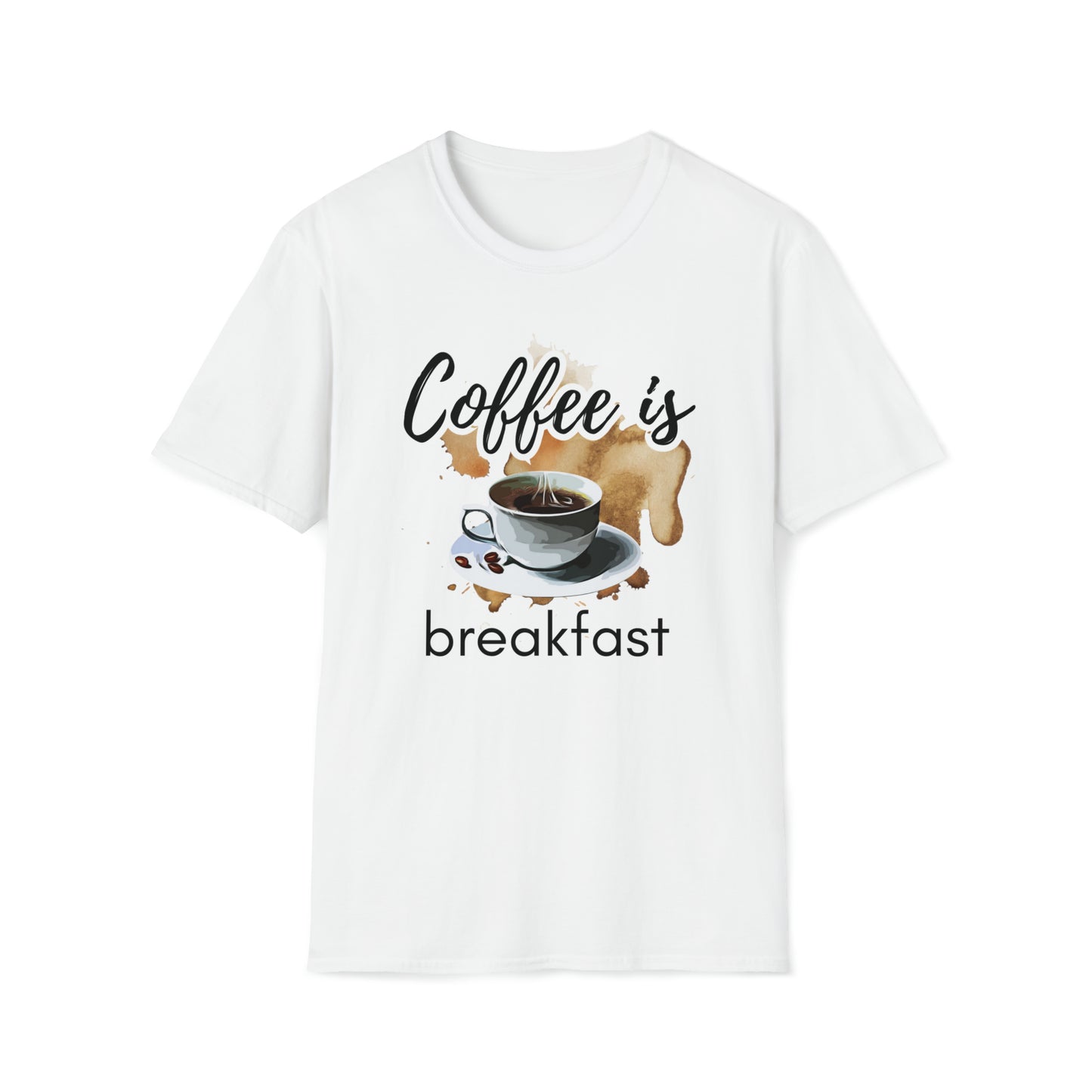 Unisex Softstyle T-Shirt (coffee is breakfast)