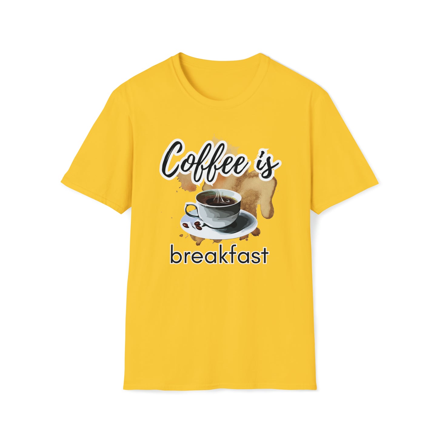 Unisex Softstyle T-Shirt (coffee is breakfast)