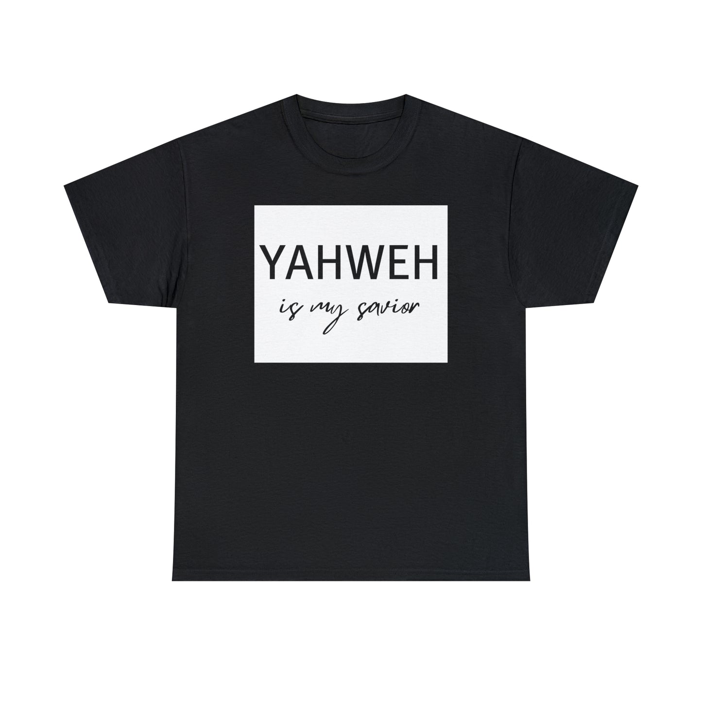 Unisex Tee (Yahweh is my savior)