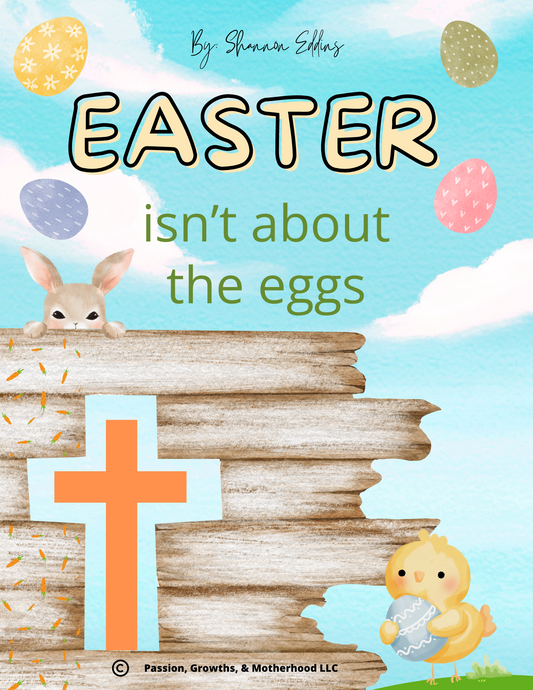 Easter Isn't About The Eggs (digital book)