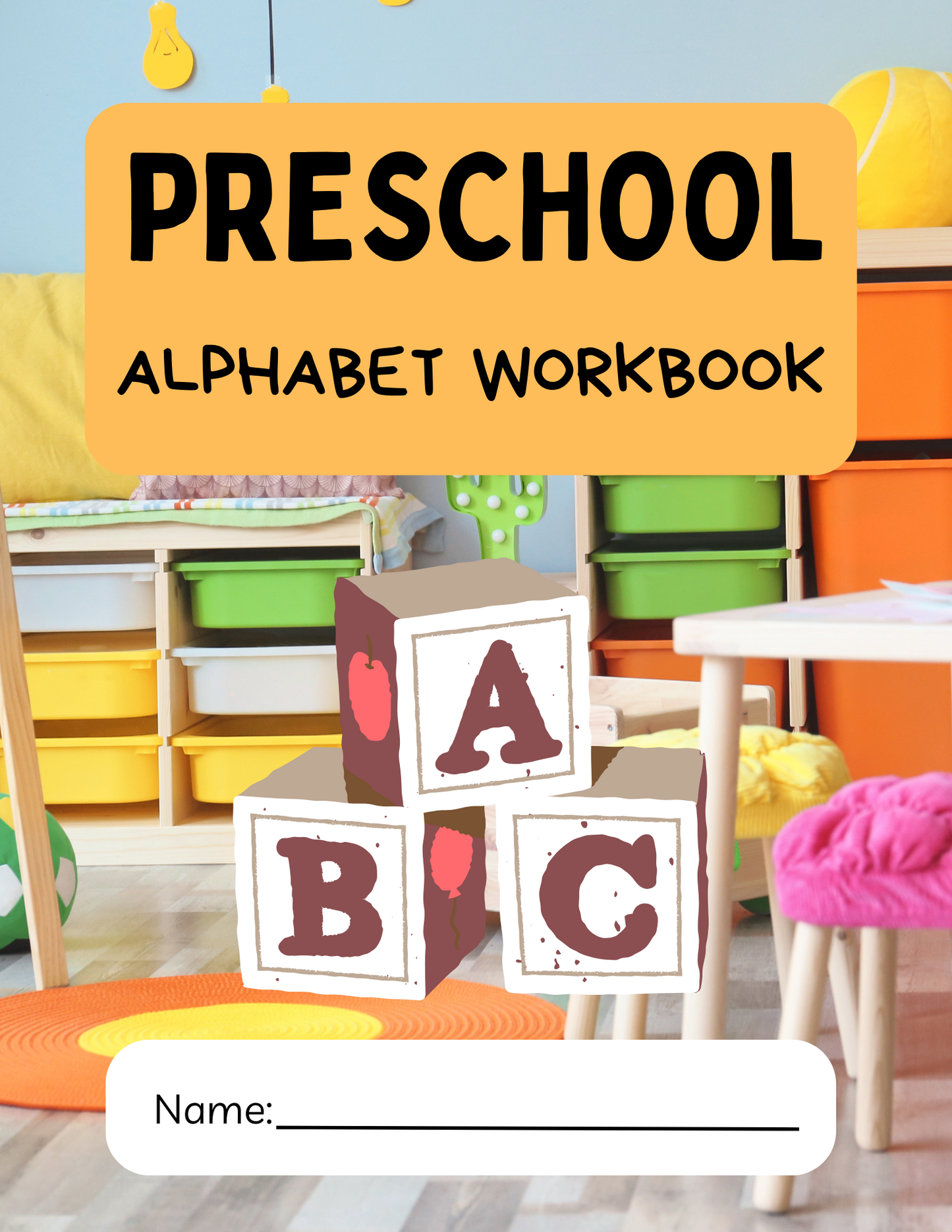 Preschool Alphabet Workbook (trace the letter and learn new words)